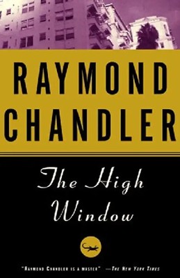 The High Window (Vintage Crime/Black Lizard) - Raymond Chandler