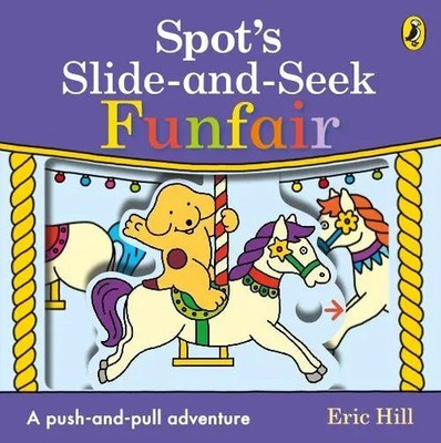 Spot's Slide and Seek | Funfair | Eric Hill | Englisch | Buch | Papp-Bilderbuch