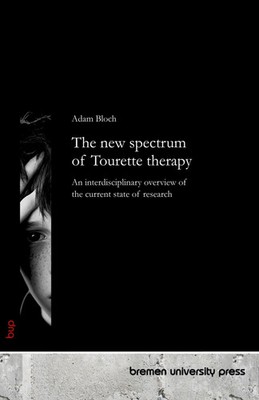 Adam Bloch | The new spectrum of Tourette therapy | Taschenbuch | Englisch