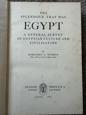 The Splendour That Was Egypt: Culture and Civilisation by Margaret