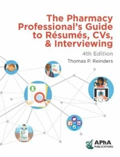 The Pharmacy Professional's Guide to Raesumaes, Cvs, & Interviewing