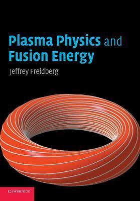 Plasma Physics and Fusion Energy Freidberg Paperback Cambridge University Press