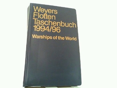 Weyers Flottentaschenbuch 1994 / 96. Warships of the World. Jahrgang 62.  154808