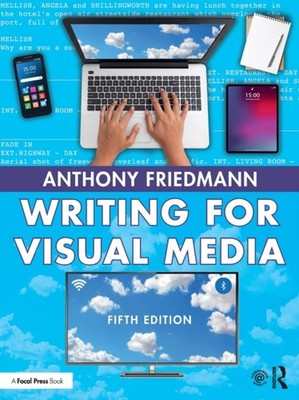 Writing for Visual Media by Anthony Friedmann PAPERBACK 9780367236250