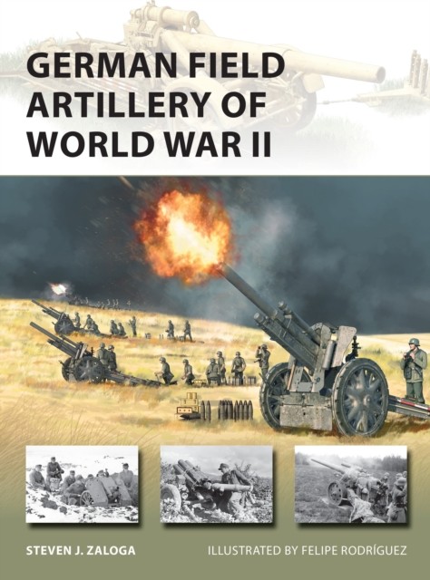 German Field Artillery Of World War Ii Steven J. (Author) Zaloga - Image 3