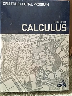 CALCULUS, THIRD EDITION CPM EDUCATIONAL PROGRAM By Leslie Carol Cho Dietiker VG+