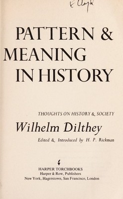Pattern and meaning in History: Thoughts on History and Society W