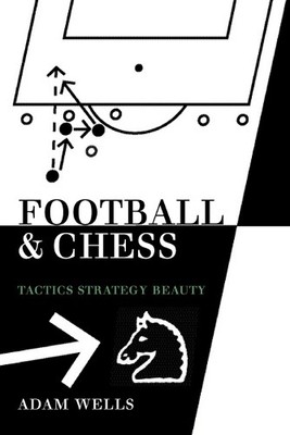 Adam Wells Football and Chess (Taschenbuch)