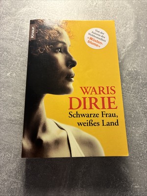Schwarze Frau, weißes Land von Waris Dirie (2012, Taschenbuch)