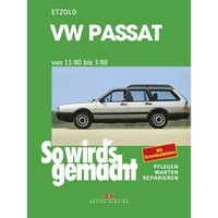 VW Passat B2 Typ 32B 11.1980-03.1988 So Wird's Gemacht Reparaturhandbuch Etzold