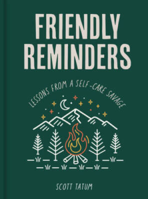 Friendly Reminders: Lessons from a Self-Care Savage - Hardcover - GOOD