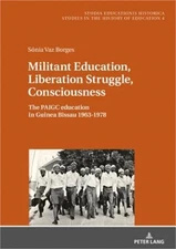 Militant Education, Liberation Struggle, Consciousness: ; The PAIGC education in