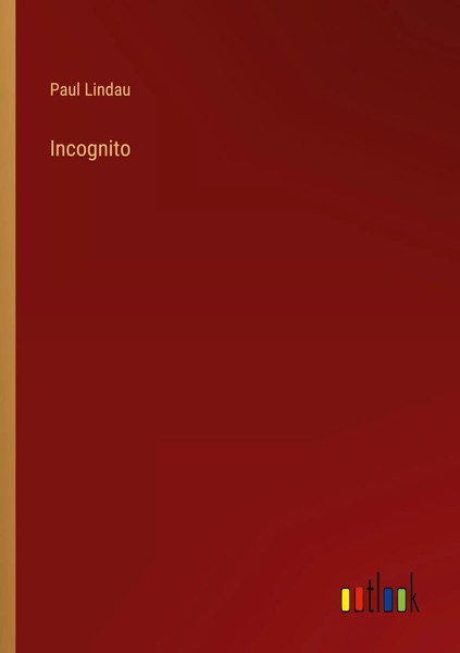 Incognito Paul Lindau Taschenbuch 56 S. Deutsch 2025 Outlook Verlag-image