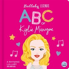Lullaby Legends: ABC of Kylie Minogue by Susie Linn (Board book)