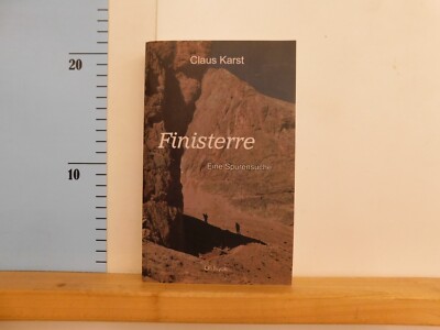Claus Karst Finisterre Eine Spurensuche