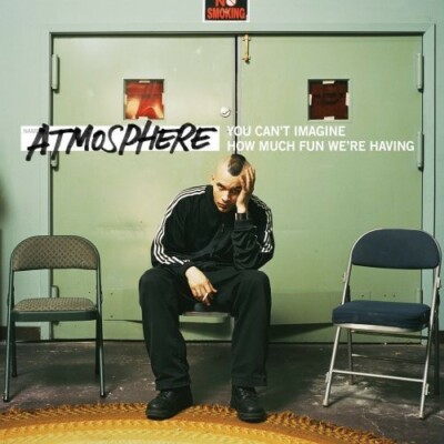 You Cant Imagine How Much Fun Were Having by Atmosphere (CD, 2005)