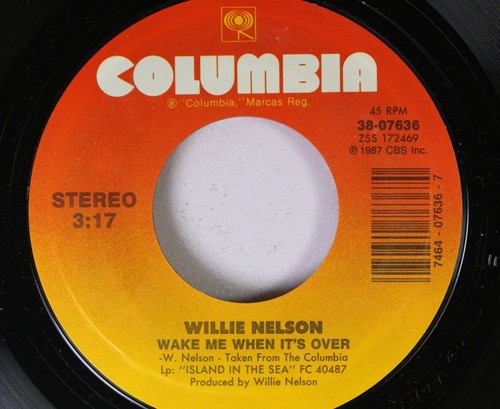 Country 45 Willie Nelson - Wake Me When It'S Over / Nobody There But Me On Colum