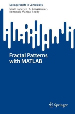 Fractal Patterns with MATLAB by Santo Banerjee Paperback Book