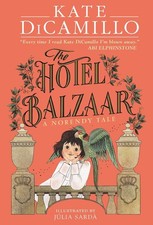 The Hotel Balzaar by Kate DiCamillo Hardcover...