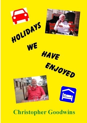 Goodwins - HOLIDAYS WE HAVE ENJOYED - New paperback or softback - X555z