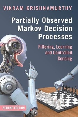Vikram Krishnamurthy - Partially Observed Markov Decision Processes    - K245z