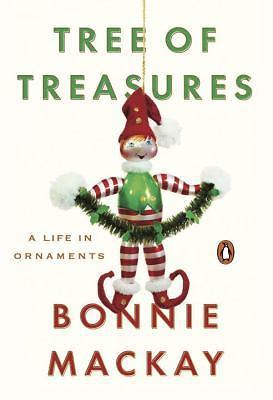 Tree of Treasures: A Life in Ornaments by MacKay, Bonnie