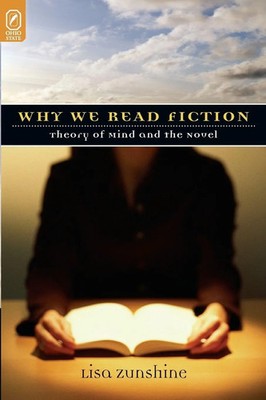 WHY WE READ FICTION Theory of Mind and the Novel Lisa Zunshine Taschenbuch 2006