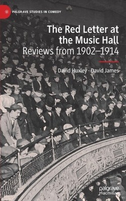Huxley - Red Letter at the Music Hall   Reviews from 1902-1914 - New h - X555z