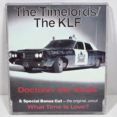 The Timelords The KLF Doctorin The Tardis CD 1991 Bonus Cut What Time Is Love