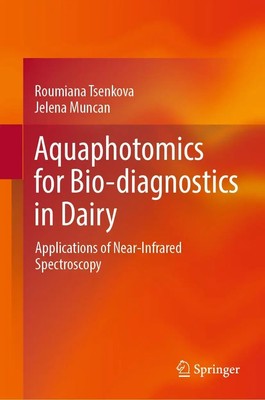 Roumiana Tsenkova (u. a.) | Aquaphotomics for Bio-diagnostics in Dairy | Buch