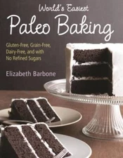 World's Easiest Paleo Baking: Beloved Treats Made Gluten-Free, Grain - VERY GOOD