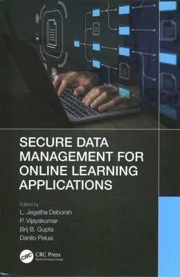 Secure Data Management for Online Learning Applications, Hardcover by Deborah...