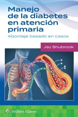 Manejo De La Diabetes En Atencion Primaria. Abordaje Basado En Casos by Shubr...