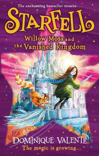 Dominique Valen Starfell: Willow Moss And The Vanished Kingd