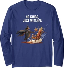 No Kings Just Witches Funny Witchcore Halloween Long Sleeve T-Shirt