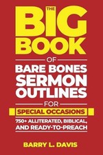 Image of The Big Book of Bare Bones Sermon Outlines for Special Occasions: 750+ Alliterat