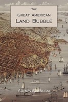 The Great American Land Bubble Aaron M. Sakolski Taschenbuch Englisch 2011