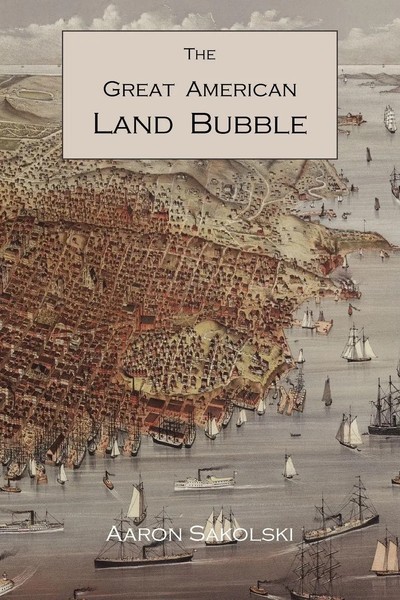 The Great American Land Bubble Aaron M. Sakolski Taschenbuch Englisch 2011-image