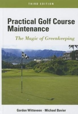 Praktische Golfplatzpflege - Die Magie des Greenkeeping 3e