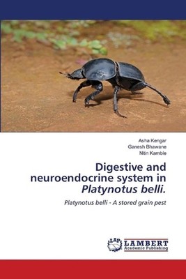 Digestive and neuroendocrine system in Platynotus belli. by Asha Kengar Paperbac