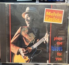 MELVIN TAYLOR - Plays The Blues For You CD 1993 RARE OOP - NO SCRATCHES!