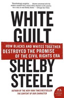 White Guilt Shelby Steele Taschenbuch Kartoniert / Broschiert Englisch 2007