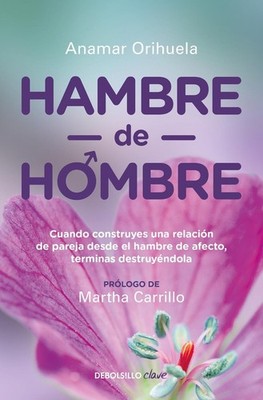 Hambre de hombre / Hunger for Men by Anamar Orihuela (Spanish) Paperback Book