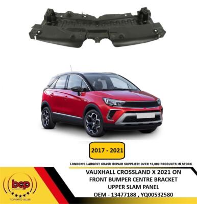 VAUXHALL CROSSLAND X 2021 ON FRONT BUMPER BRACKET BONNET TOP SLAM PANEL ...