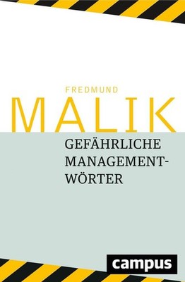 Gefährliche Managementwörter | Fredmund Malik | deutsch