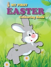 My First Easter Colouring Book: Full of fun Easter-themed pictures for the littl