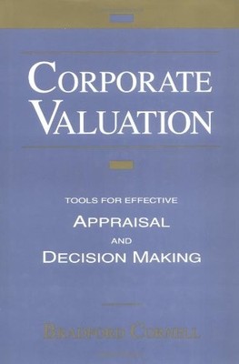 Corporate Valuation: Tools for Effective Appraisal and Decision-Making