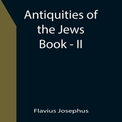 Antiquities of the Jews Book - II Flavius Josephus Paperback Alph