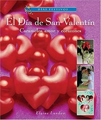 El día de San Valentín: Caramelos, Amor y Corazones Valentine's D
