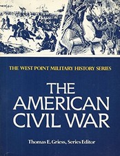 AMERICAN CIVIL WAR (WEST POINT MILITARY HISTORY SERIES) By Thomas E. Greiss *VG*